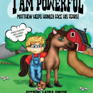 I Am Powerful, Matthew Helps Hanley Face His Fears! Paperback